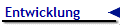 Entwicklung
